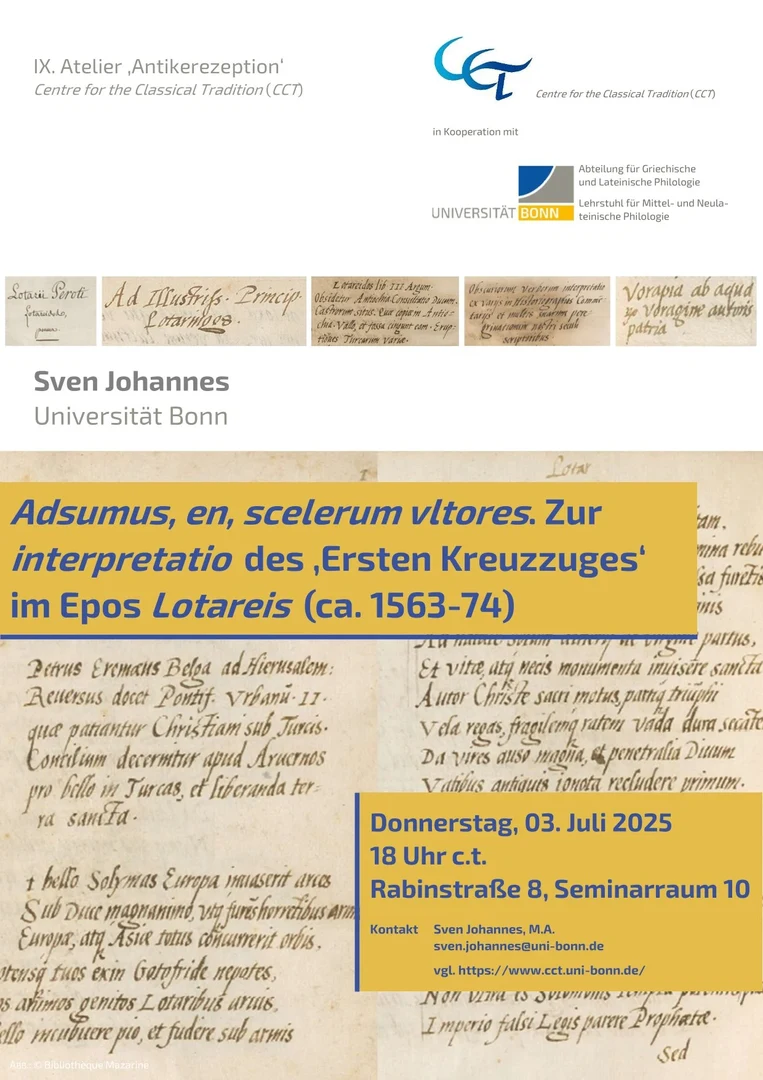 IX. Atelier 'Antikenrezeption': Sven Johannes zu ‚Adsumus, en, scelerum vltores. Zur interpretatio des „Ersten Kreuzzuges“ im Epos Lotareis (ca. 1563-74)‘